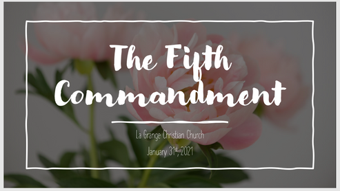 The Fifth Commandment - Jan 31st 2021